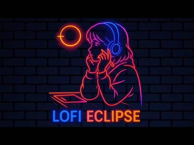 🌑 Lofi Eclipse 🌌 24/7 Lofi Hip Hop Radio – Chill Beats to Study, Sleep, and Relax To
