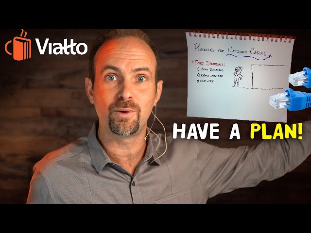 You NEED to have a PLAN for network cabling!