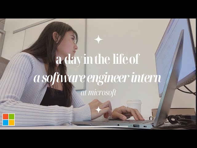 a day in the life of a software engineer intern @ microsoft