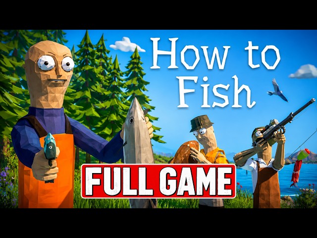 How to Fish – Full Game Gameplay Walkthrough | No Commentary