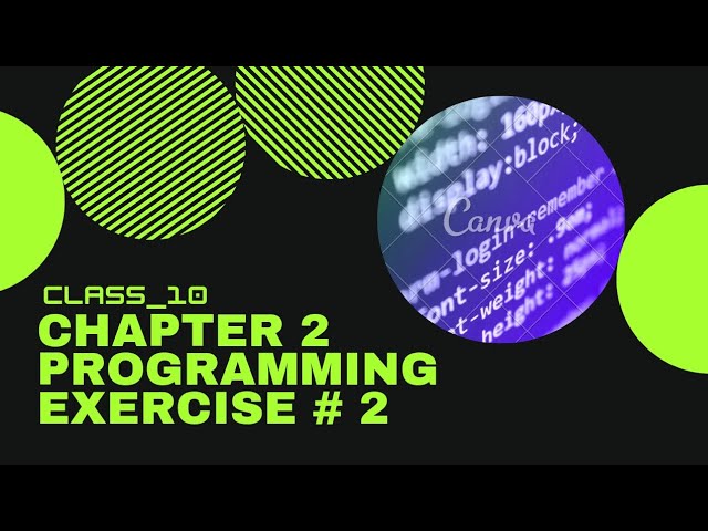 Class 10| Computer Chapter 2|Programming exercise|Exercise 2|
