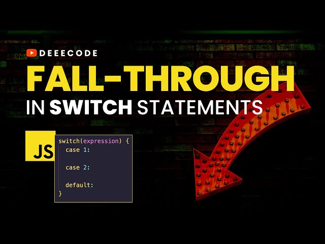 The FALL-THROUGH Behaviour in JavaScript Switch Statements Simplified