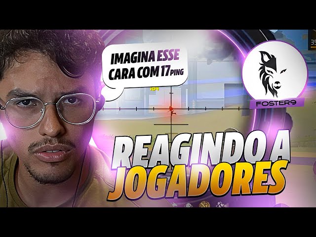JOGADORES 140 - FOSTER ESTÁ BRINCANDO DE JOGAR FREE FIRE