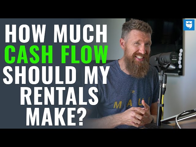 How Much Cash Flow Should Your Rental Properties Produce?