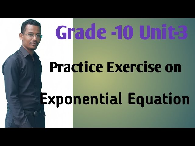 Practice Exercise on Exponential Equation Grade-10 Unit-3 by amharic language