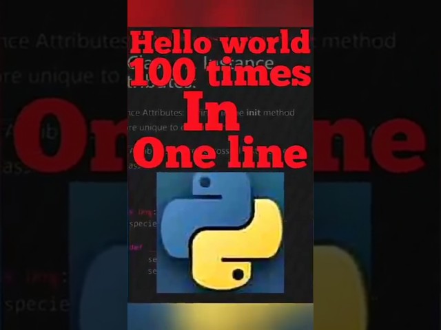 print hello world 100 times in 1 line| #python #coding #programming #recommended