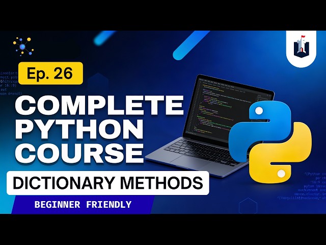 Lecture 26 : Dictionary Methods Explained | keys, values, items | Python Full Course | For Hackers