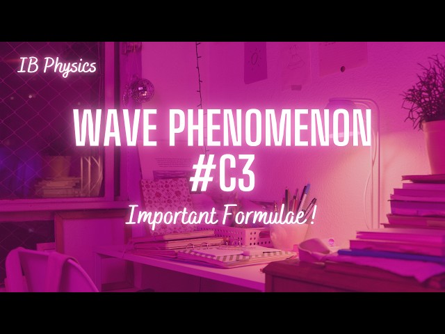C3 IB Physics Interference and Diffraction Important Formulae 📚