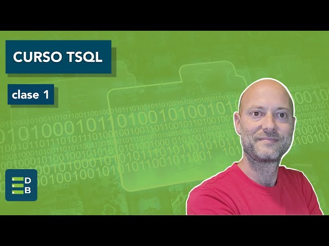 Curso T-SQL gratuito clase 1