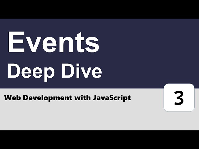Web Development with JavaScript #3 - Events Deep Dive