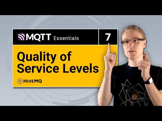 MQTT QoS - Quality of Service | MQTT Essentials Part 7