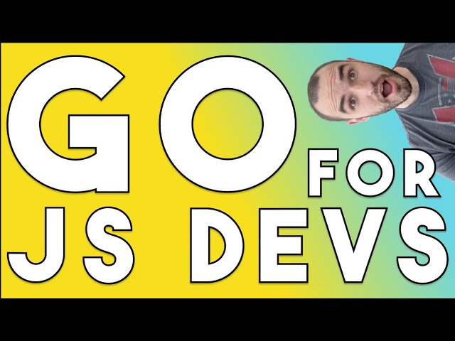 Golang Tutorial for JavaScript Developers