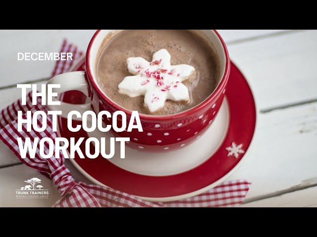The Hot Cocoa Workout-AWC