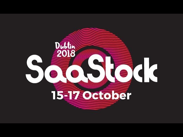 SaaStock 2018 - Join the Global SaaS Community in Dublin