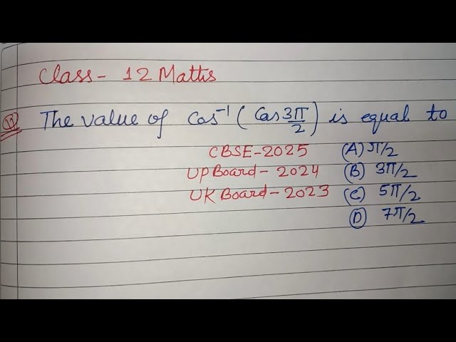 The value of Cos-¹(Cos3π/2) is equal to.. |cbse class 12 maths solution | itf class 12 