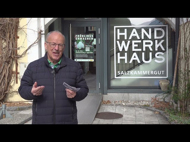 Beitrag in ARF Frühlingserwachen Im Hand Werk Haus Salzkammergut mp4   low