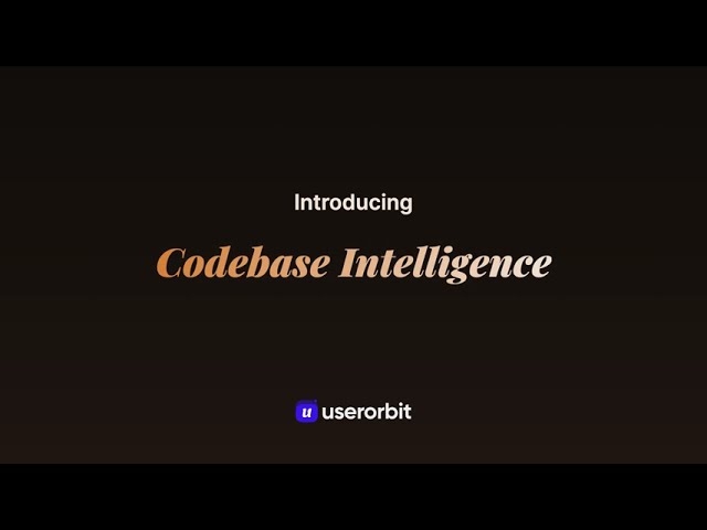 Codebase Intelligence by Userorbit