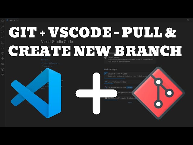GIT with VSCode - Pull and Create New Branch | GIT Pull & Git Create new Branch