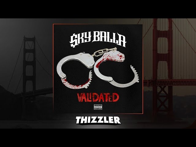 Sky Balla ft. Mozzy - Validated (Prod. Jay P Bangz) [Thizzler.com Exclusive]