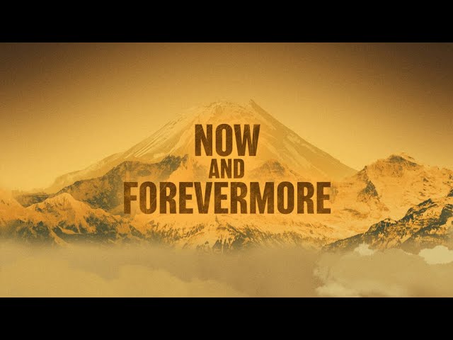 Now and Forevermore - Worship Intro Video