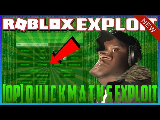 ✅NEW ROBLOX EXPLOIT: Q U I C K M A T H S (Patched) | [SUPER OP GUI HACK/EXPLOIT!] (NOV-7) 2017✅
