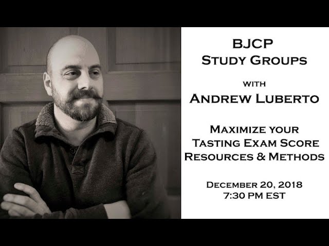 Andrew Luberto - Maximize your Tasting Exam Score - Resources and Tactics for the BJCP exam