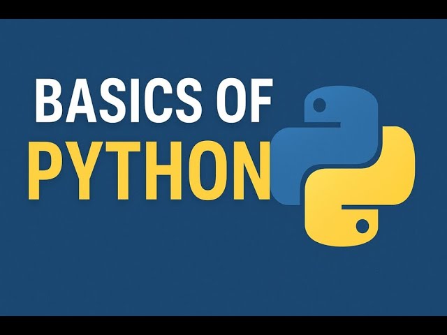 “Python Basics for Beginners | Learn Python Programming Step by Step”