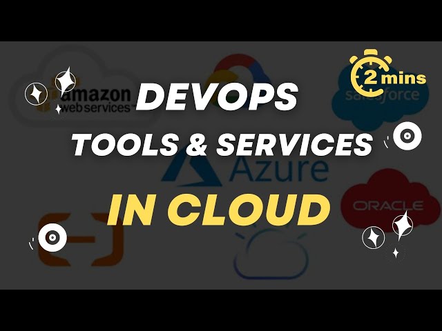 DevOps Tools and Services in Cloud in 2 Minutes