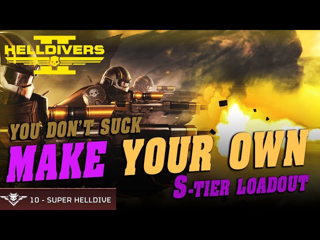 You dont NEED the Meta | Build the best S Tier Loadout | Helldivers 2 Quick Guide to Super Helldive