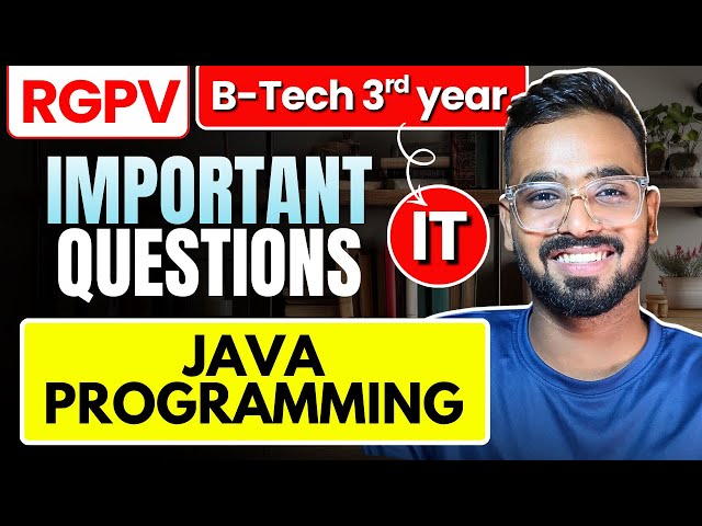 Java Programming Most Important Topics for RGPV | B.Tech IT 5th Sem Exam Preparation
