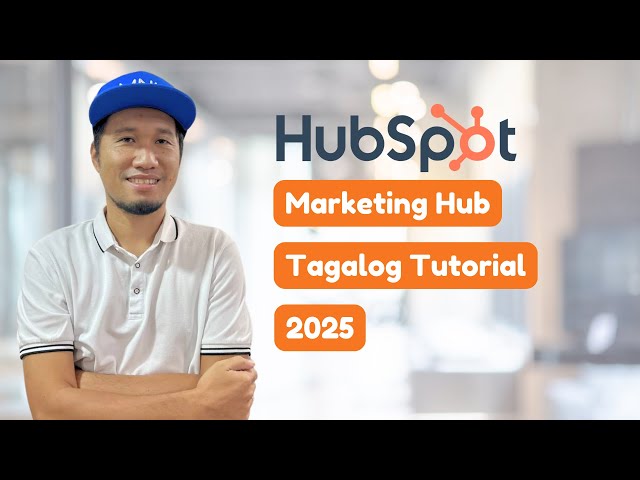 HubSpot Marketing Hub Tutorial for Beginners in Tagalog: Free Software Training (2025)
