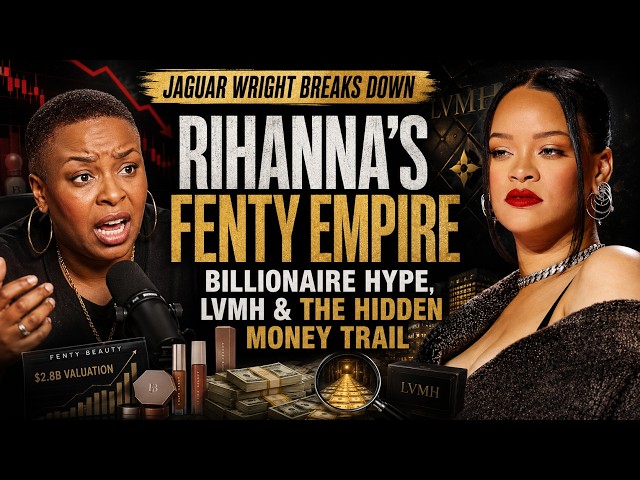 Jaguar Wright Breaks Down Rihanna’s Fenty Empire: Billionaire Hype, LVMH & the Hidden Money Trail