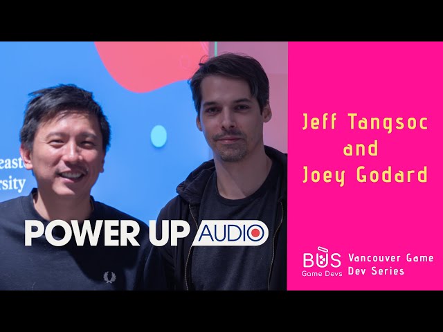 Q&A With Jeff Tangsoc and Joey Godard of Power Up Audio | Vancouver Game Dev Series
