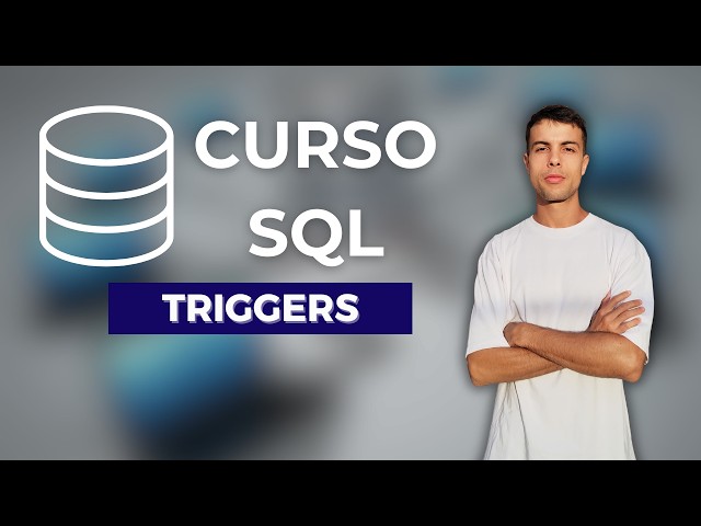 Curso SQL: Triggers