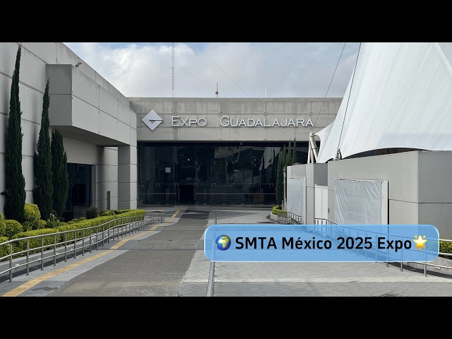 🌍SMTA México 2025 Expo🌟
