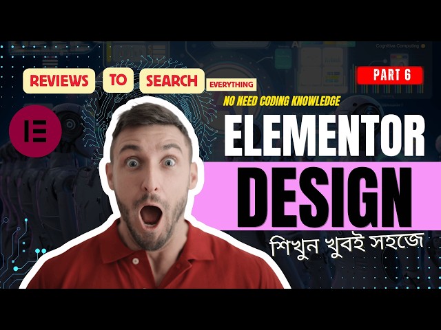 How to create Elementor Reviews & Search Widget Tutorial (Bangla) | Part 6 | Free Elementor Course