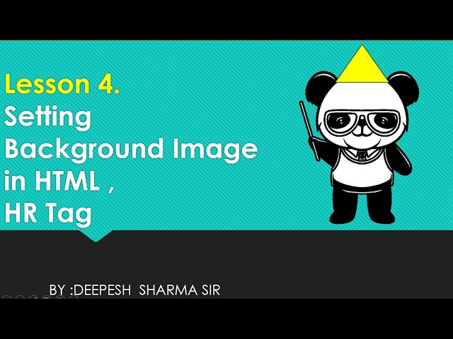 HTML Programming – Part 4 | Setting Background Colour, Background Image & HR Tag