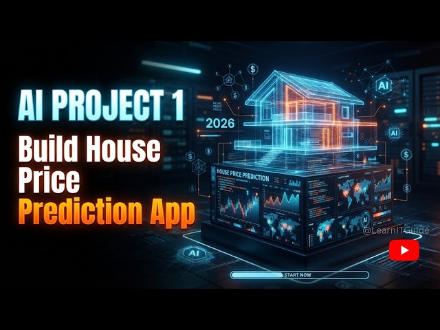 AI Projects 1 - Build Your First House Price Prediction AI App | End-to-End 2026 Tutorial