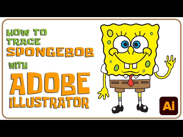 Illustrator for Beginners: How to Trace SpongeBob in Adobe Illustrator - Full Tutorial