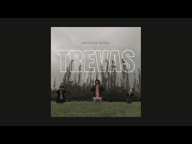 T R E V A S  - Orecchio Sordo