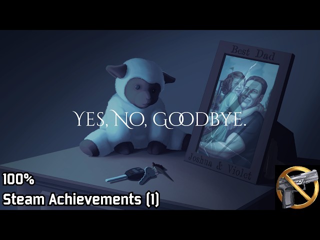 Yes, No, Goodbye | Steam Achievements (1), 100%