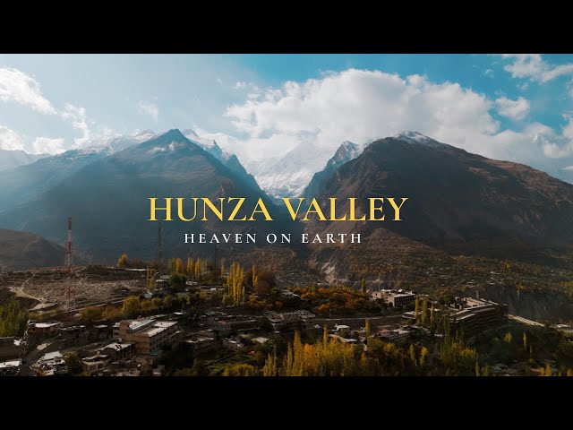 This is Hunza Valley | Cinematic Travel Video (4K)