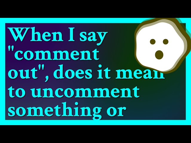 To comment out is to render a block of code inert by turning it into a comment. In C# code for ex...