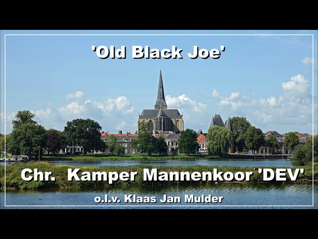 OLD BLACK JOE - CHR. KAMPER MANNENKOOR 'DEV' o.l.v. KLAAS JAN MULDER  (2007).