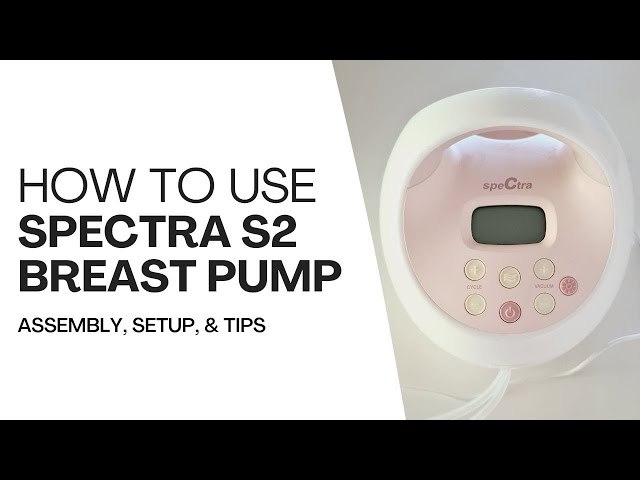 How To Use Spectra S2 Plus Breast Pump: Complete Guide including Assembly and Tips