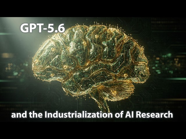 GPT-5.6 and the Industrialization of AI Research