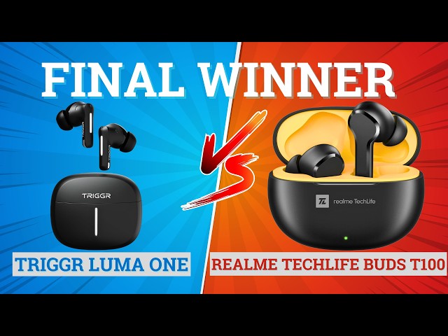 TRIGGR Luma One vs Realme Techlife Buds T100⚡ Full Comparison ⚡Best for Music, Bass & Gaming 🔥 1