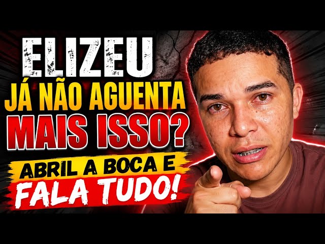 Elizeu didn't see this coming and reveals something very serious! @ElizeuSilvaTV