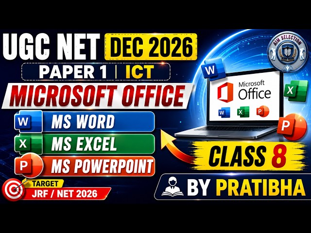 UGC NET DEC 2026 Paper 1 ICT | Microsoft Office: MS Word, Excel & PowerPoint | Class 8 | By Pratibha