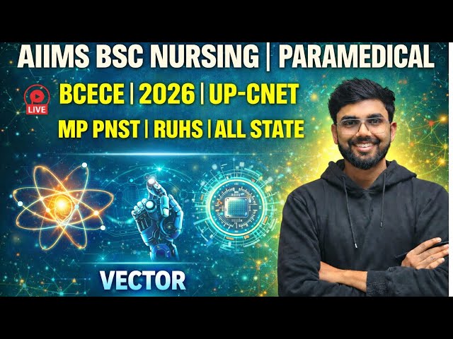 ⚡ Vector From Zero to Hero | Lecture–01 | AIIMS Nursing, Paramedical, BCECE 2026 🔥